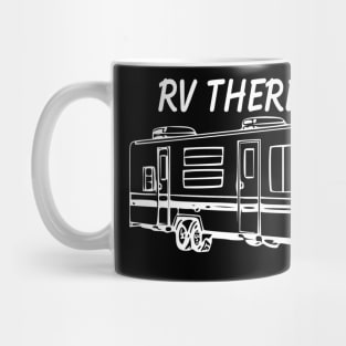 Rv There yet travel trailer Mug